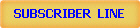SUBSCRIBER LINE